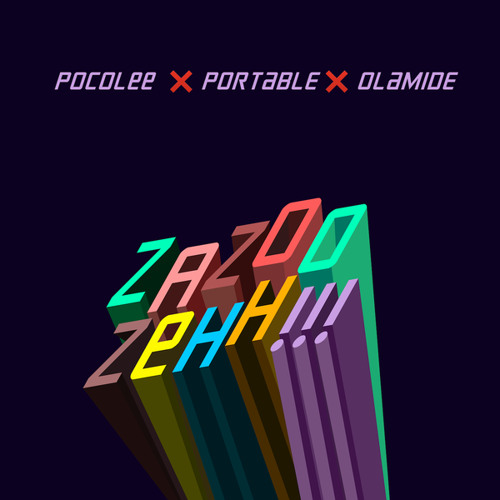 ZaZoo Zehh feat. Portable Olamide