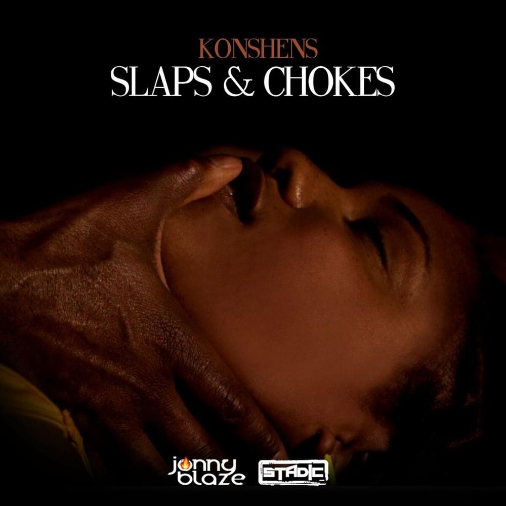 konshens slaps and chokes