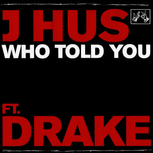 Who Told You feat. Drake
