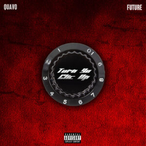 Quavo Future Turn Yo Clic Up